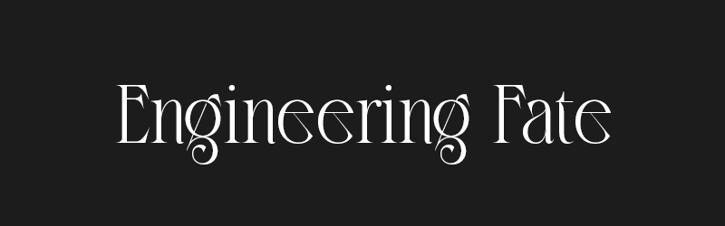 Engineering Fate banner